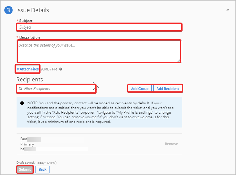 Provide Issue Details and attach files to the ticket